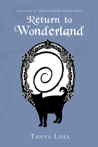 Return to Wonderland (Looking Glass Saga #1)