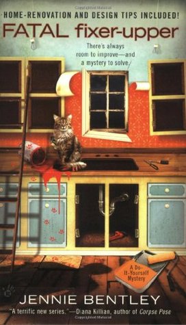 Fatal Fixer-Upper (A Do-It-Yourself Mystery, #1)