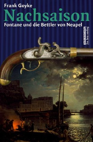 Nachsaison: Fontane und die Bettler von Neapel (Paperback)