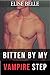 Bitten by my Vampire Step by Elise Belle