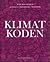 Klimatkoden by Pär Holmgren