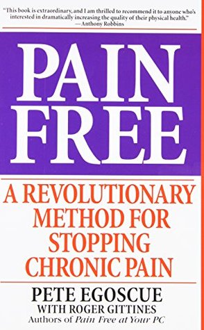 Pain Free: A Revolutionary Method for Stopping Chronic Pain (Paperback)