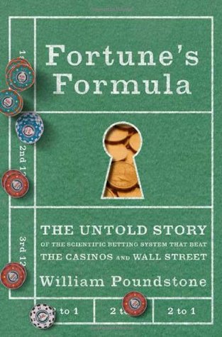 Fortune's Formula: The Untold Story of the Scientific Betting System That Beat the Casinos and Wall Street (Paperback)