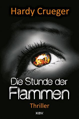 Die Stunde der Flammen (Kindle Edition)