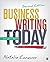 Business Writing Today: A Practical Guide