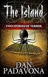 The Island: Tales of Terror: Scary Horror Short Stories for Adults The Island: Tales of Terror: Scary Horror Short Stories for Adults