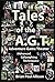 Tales of the A.G.T. by Brian Allison