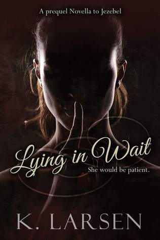 Lying in Wait (Jezebel, #1.5)