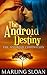 The Android Chronicles Book Three: The Android Destiny
