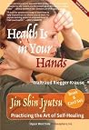 Health Is in Your Hands: Jin Shin Jyutsu - Practicing the Art of Self-Healing (With 51 Flash Cards for the Hands-on Practice of Jin Shin Jyutsu) (Accessible Edition) Health Is in Your Hands: Jin Shin Jyutsu - Practicing the Art of Self-Healing (With 51 Flash Cards for the Hands-on Practice of Jin Shin Jyutsu) (Accessible Edition)