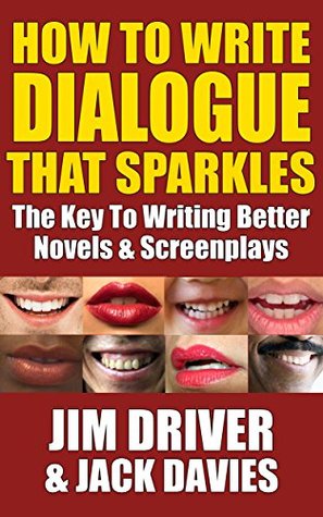 How To Write Dialogue That Sparkles: The Key To Writing Better Novels, Screenplay Writing: Dialogue Writing Made Simple (Kindle Edition)