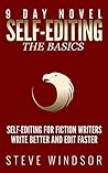Nine Day Novel-Self-Editing: Self Editing For Fiction Writers: Write Better and Edit Faster Nine Day Novel-Self-Editing: Self Editing For Fiction Writers: Write Better and Edit Faster