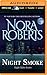 Night Smoke by Nora Roberts