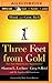 Three Feet From Gold by Greg S. Reid Sharon L. Lechter