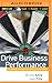 Drive Business Performance