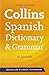 Collins Spanish Dictionary and Grammar (Collins Dictionary and Grammar)