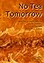 No Tea Tomorrow by Bradley Baker
