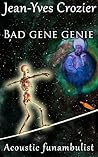 Bad Gene Genie