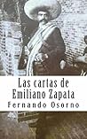 Las cartas de Emiliano Zapata (Spanish Edition)