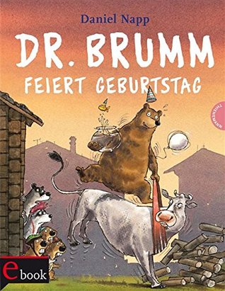 Dr. Brumm feiert Geburtstag (Kindle Edition)