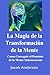 La Magia de la Transformaci...