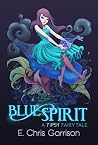 Blue Spirit (A Tipsy Fairy Tale #1) Blue Spirit (A Tipsy Fairy Tale #1)