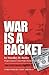 War is a Racket by Smedley D. Butler