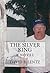 The Silver King by David B. Lentz