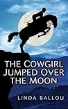 The Cowgirl Jumped Over the Moon