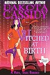 Witched at Birth by Dakota Cassidy