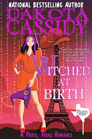 Witched at Birth (A Paris, Texas Romance, #1)