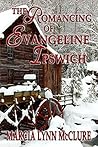 The Romancing of Evangeline Ipswich by Marcia Lynn McClure