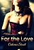 For the Love