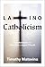 Latino Catholicism: Transformation in America's Largest Church