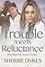 Trouble Meets Reluctance (The Hearts and Heroes Series #2)