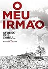 O Meu Irmão by Afonso Reis Cabral