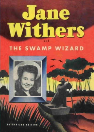 Jane Withers and the Swamp Wizard (Hardcover)