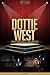 Dottie West Unauthorized & Uncensored (All Ages Deluxe Edition with Videos)