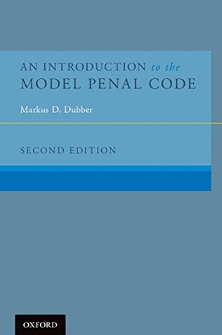 An Introduction to the Model Penal Code (Kindle Edition)