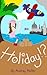 Holiday!?