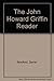 The John Howard Griffin Rea...