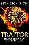 The Traitor by Seth Dickinson