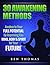 30 Awakening Methods: Awaken to Your Full Potential by Improving Your Mind, Body & Spirit for Your Future