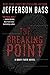 The Breaking Point  (Body Farm, #9)