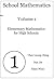 School Mathematics : Volume 1, Elementary Mathematics for High Schools.