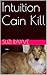 Intuition Cain Kill (Heidi Cain Psychic Mysteries Book 1)