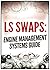 LS SWAPS: Engine Management...