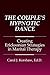 The Couple's Hypnotic Dance: Creating Ericksonian Strategies in Marital Therapy
