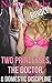 3 Story TABOO Bundle: Two Princesses, the Doctor, and Domestic Discipline