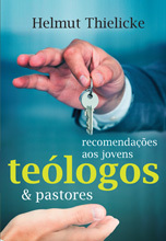 Recomendações aos jovens teólogos e pastores